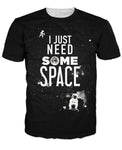 I Just Need Some Space T-Shirt